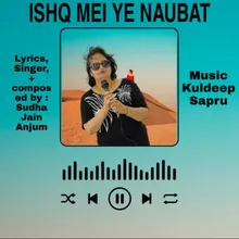 Ishq Mei Ye Naubat